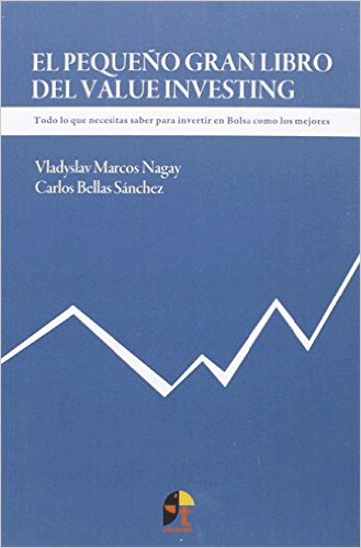 El pequeño gran libro del Value Investing, de Carlos Bellas Sánchez y Vladyslav Marcos Nagay