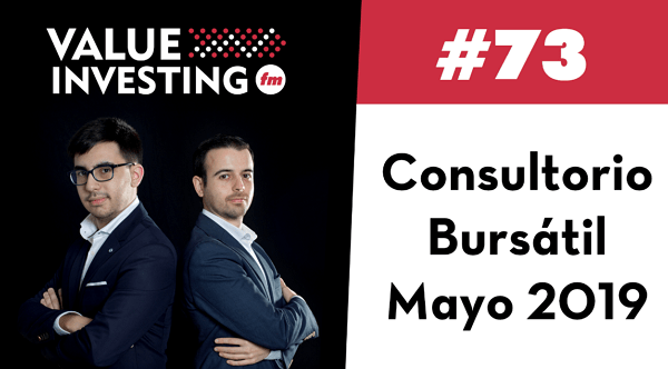 Consultorio Bursátil de Mayo 2019 en Value Investing FM