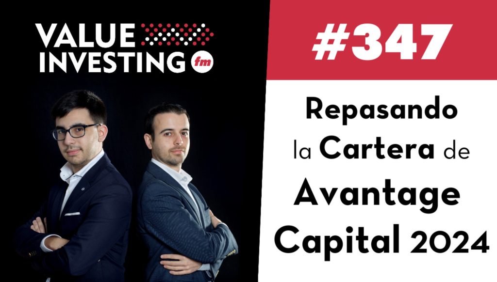 347. Repasando la Cartera de Avantage Capital 2024